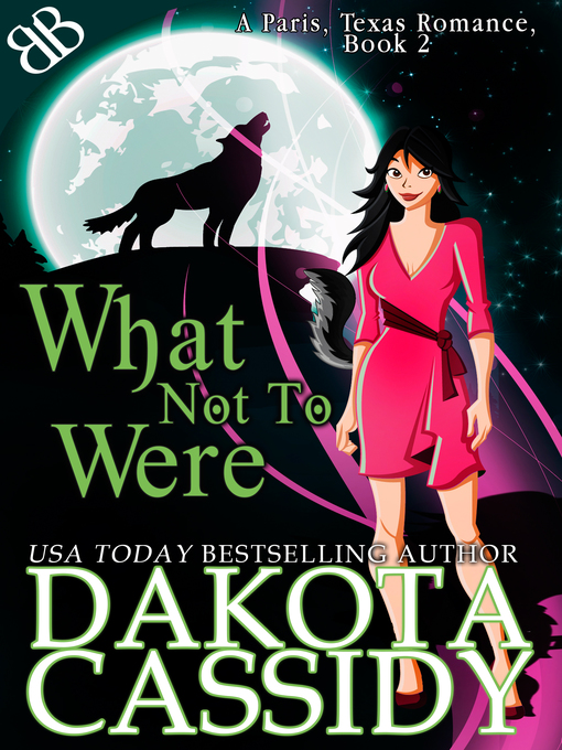 Title details for What Not to Were by Dakota Cassidy - Available